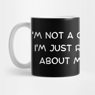 I'm not a coffee snob, I'm just really picky about my caffeine Mug